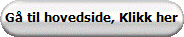 G� til hovedside, Klikk her